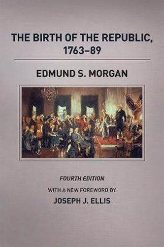 Cover image for The Birth of the Republic, 1763-89, Fourth Edition