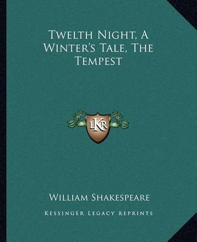 Cover image for Twelth Night, a Winter's Tale, the Tempest