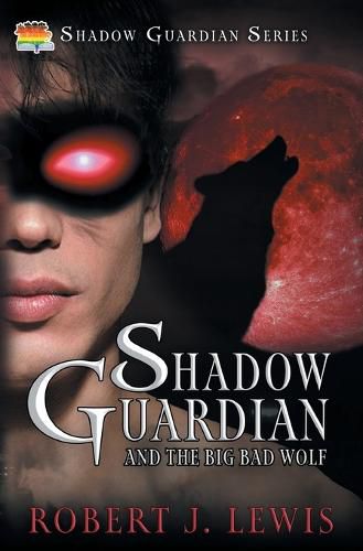 Shadow Guardian and the Big Bad Wolf