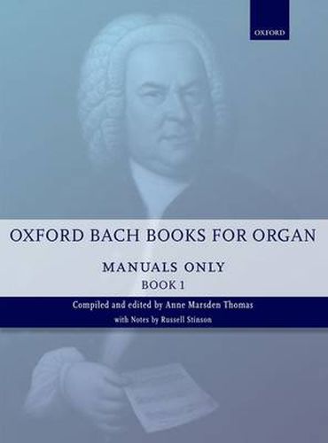 Cover image for Oxford Bach Books for Organ: Manuals Only, Book 1