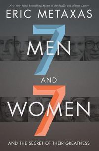 Cover image for Seven Men and Seven Women: And the Secret of Their Greatness