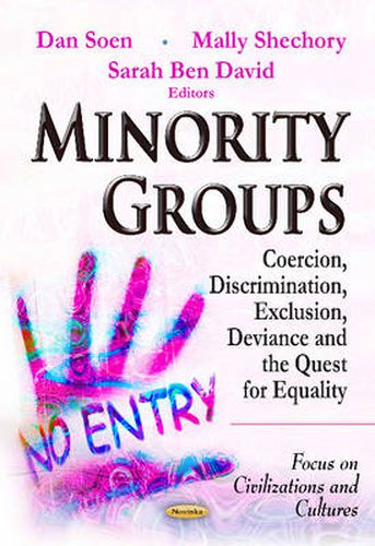 Cover image for Minority Groups: Coercion, Discrimination, Exclusion, Deviance & the Quest for Equality