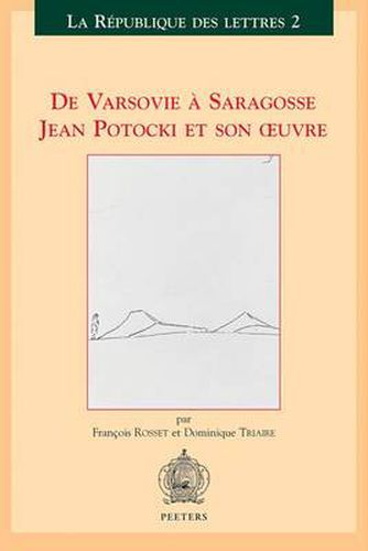 Cover image for De Varsovie a Saragosse: Jean Potocki Et Son Oeuvre