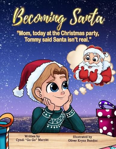 Cover image for Becoming Santa: Mom, Today At The Christmas Party Tommy Said Santa Isn't Real!