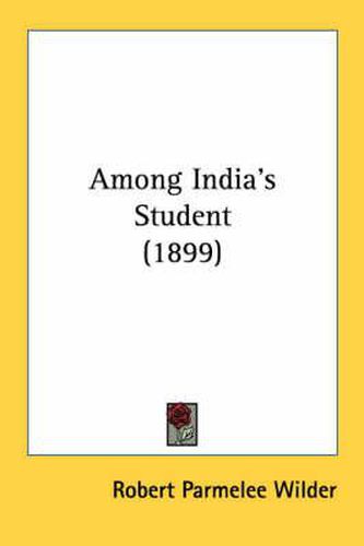 Cover image for Among India's Student (1899)
