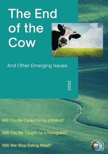 Cover image for The End of the Cow: And Other Emerging Issues