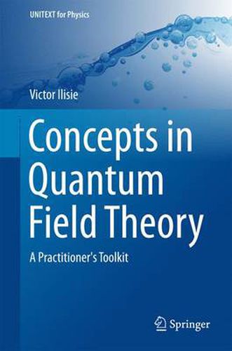 Cover image for Concepts in Quantum Field Theory: A Practitioner's Toolkit