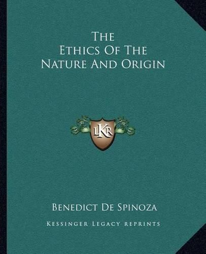 The Ethics of the Nature and Origin