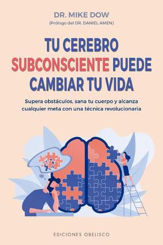 Cover image for Tu Cerebro Subconsiente Puede Cambiar Tu Vida