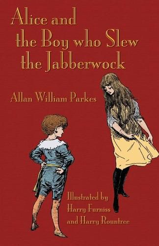 Alice and the Boy who Slew the Jabberwock: A Tale inspired by Lewis Carroll's Wonderland