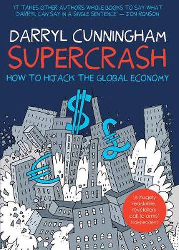 Supercrash: How to Hijack the Global Economy