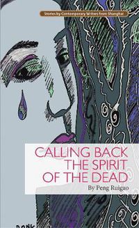 Cover image for Calling Back the Spirit of the Dead