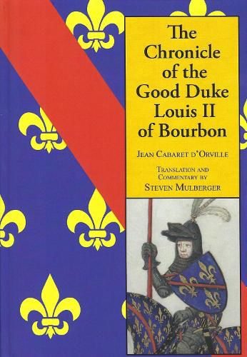 Cover image for The Chronicle of the Good Duke Louis II of Bourbon