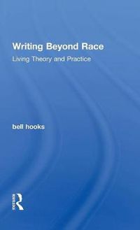 Cover image for Writing Beyond Race: Living Theory and Practice