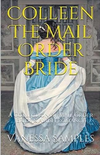 Cover image for Colleen The Mail Order Bride