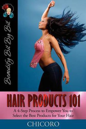 Cover image for Hair Products 101: A 4-Step Process to Empower You to Select the Best Products for Your Hair