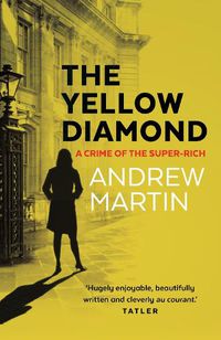 Cover image for The Yellow Diamond: A Crime of the Super-Rich