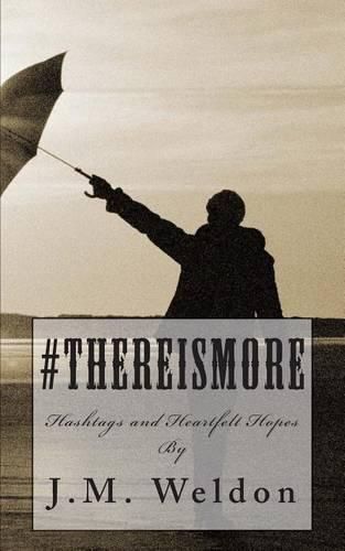 Cover image for #ThereIsMore: Hashtags and Heartfelt Hopes