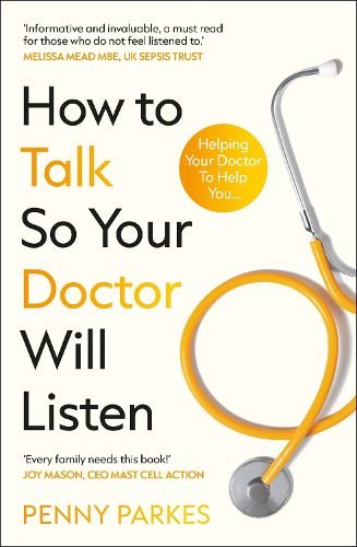 Cover image for How To Talk So Your Doctor Will Listen