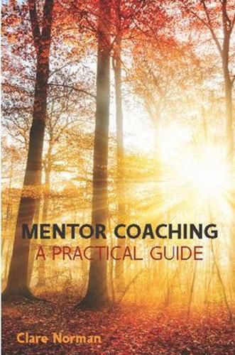 Cover image for Mentor Coaching: A Practical Guide