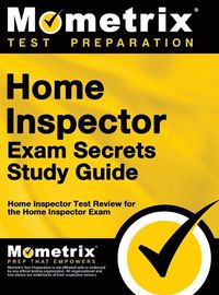 Cover image for Home Inspector Exam Secrets, Study Guide: Home Inspector Test Review for the Home Inspector Exam