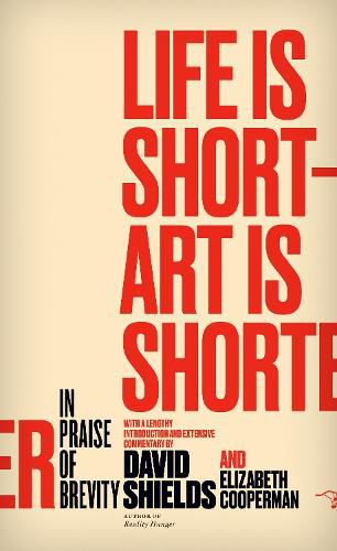 Cover image for Life Is Short ? Art Is Shorter: In Praise of Brevity