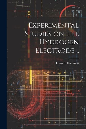 Cover image for Experimental Studies on the Hydrogen Electrode ..