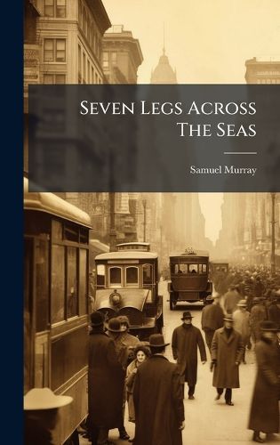 Cover image for Seven Legs Across The Seas