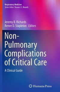 Cover image for Non-Pulmonary Complications of Critical Care: A Clinical Guide