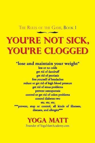 Cover image for You'Re Not Sick, You'Re Clogged