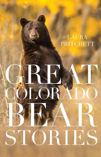 Cover image for Great Colorado Bear Stories