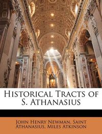 Cover image for Historical Tracts of S. Athanasius