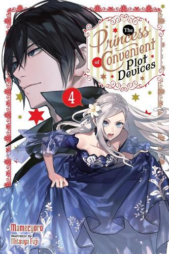 Cover image for The Princess of Convenient Plot Devices, Vol. 4 (light novel)