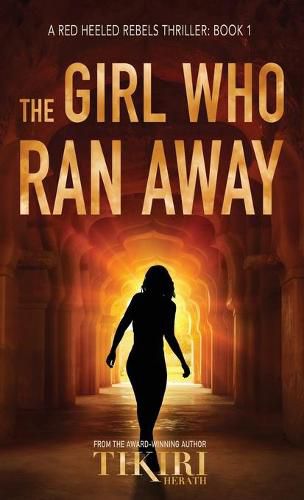 Cover image for The Girl Who Ran Away: A gripping, award-winning, crime thriller