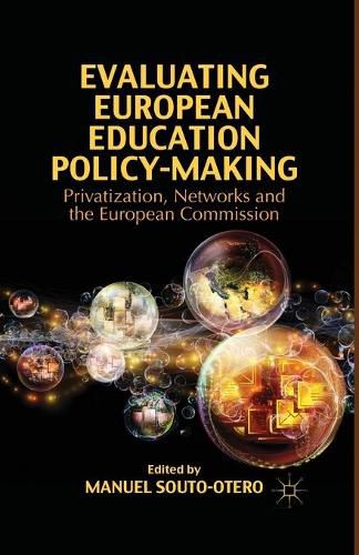 Cover image for Evaluating European Education Policy-Making: Privatization, Networks and the European Commission