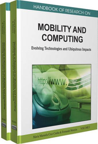 Cover image for Handbook of Research on Mobility and Computing: Evolving Technologies and Ubiquitous Impacts