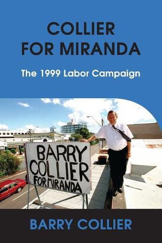 Cover image for Collier for Miranda: The 1999 Labor Campaign