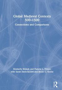 Cover image for Global Medieval Contexts 500-1500: Connections and Comparisons