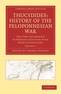 Cover image for Thucydides: History of the Peloponnesian War 3 Volume Paperback Set: The Text According to Bekker's Edition with Some Alterations