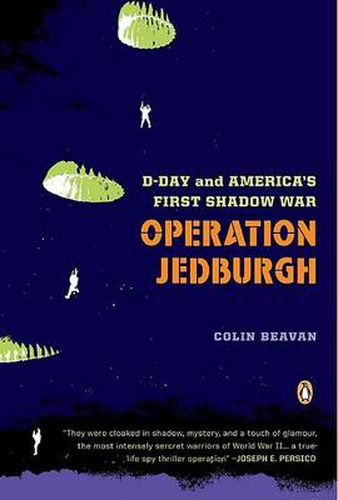 Cover image for Operation Jedburgh: D-Day and America's First Shadow War