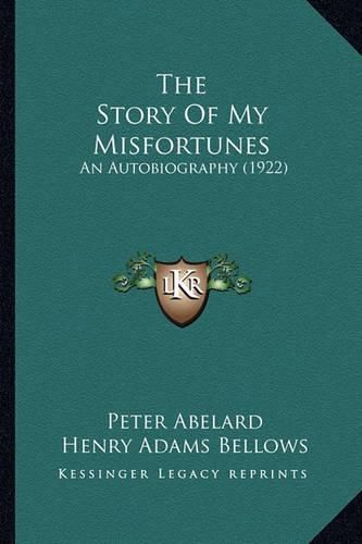 The Story of My Misfortunes the Story of My Misfortunes: An Autobiography (1922) an Autobiography (1922)