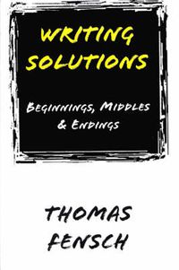 Cover image for Writing Solutions: Beginnings, Middles & Endings