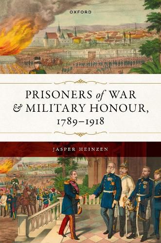 Cover image for Prisoners of War and Military Honour, 1789-1918