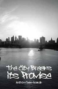 Cover image for The City Breaks Its Promise