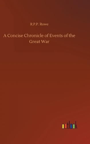 Cover image for A Concise Chronicle of Events of the Great War