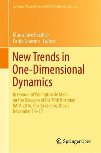 Cover image for New Trends in One-Dimensional Dynamics: In Honour of Welington de Melo on the Occasion of His 70th Birthday IMPA 2016, Rio de Janeiro, Brazil, November 14-17