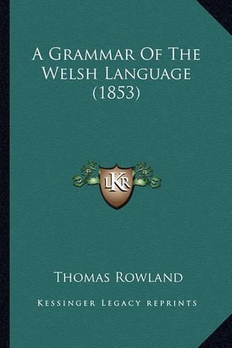 A Grammar of the Welsh Language (1853)