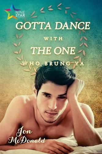 Cover image for Gotta Dance with the One Who Brung Ya