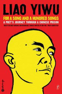 Cover image for For a Song and a Hundred Songs: A Poet's Journey through a Chinese Prison