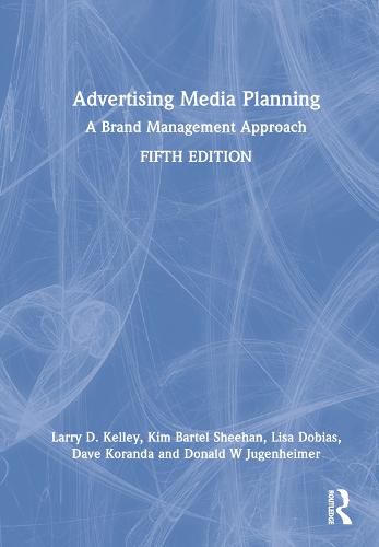 Advertising Media Planning: A Brand Management Approach